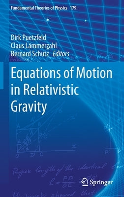 Equations of Motion in Relativistic Gravity by Puetzfeld, Dirk