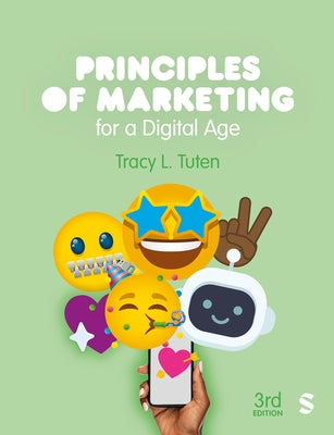 Principles of Marketing for a Digital Age (Third Edition) by Tuten, Tracy L.