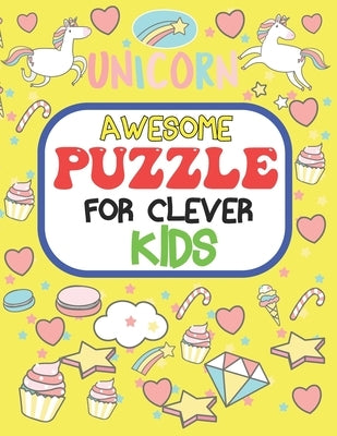 Awesome Puzzles For Clever Kids Ages 6 to 10: fun and challenging activities for smart kids, including mazes, word searches, sudoku, crossword puzzles by Interface, Book