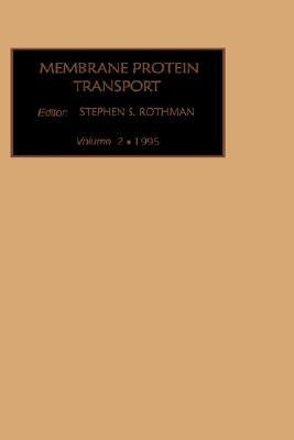 Membrane Protein Transport: Volume 2 by Rothman, S. S.