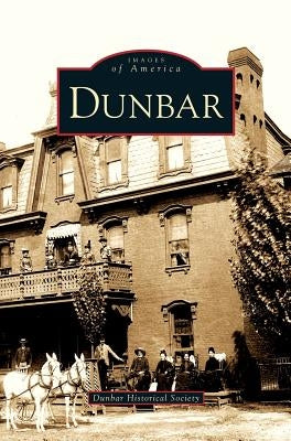 Dunbar by Dunbar Historical Society