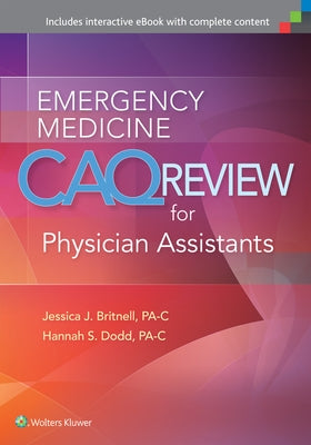 Emergency Medicine Caq Review for Physician Assistants by Britnell, Jessica J.