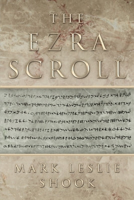 The Ezra Scroll by Shook, Mark Leslie