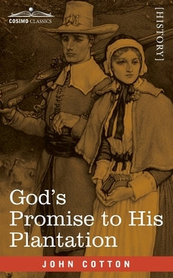God's Promise to His Plantation by Cotton, John
