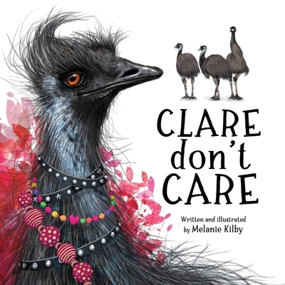 Clare Don't Care by Kilby, Melanie T.