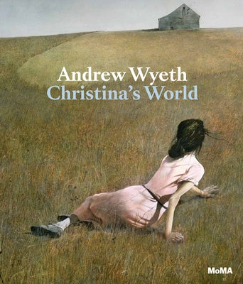 Andrew Wyeth: Christina's World by Wyeth, Andrew