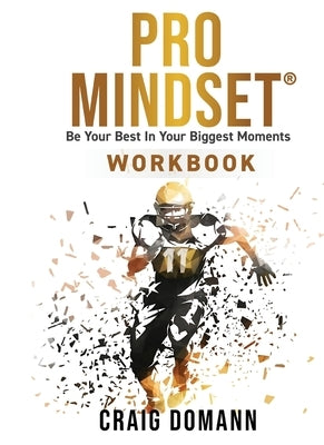 Pro Mindset Workbook by Domann, Craig
