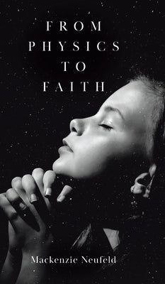 From Physics to Faith by Neufeld, MacKenzie