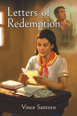 Letters of Redemption: As They Uncover the Truth, They Face the Decision That Will Shape Their Lives by Santoro, Vince