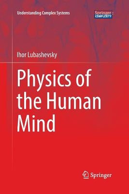 Physics of the Human Mind by Lubashevsky, Ihor