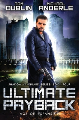 Ultimate Payback: Shadow Vanguard Book 4 by Dublin, Tom