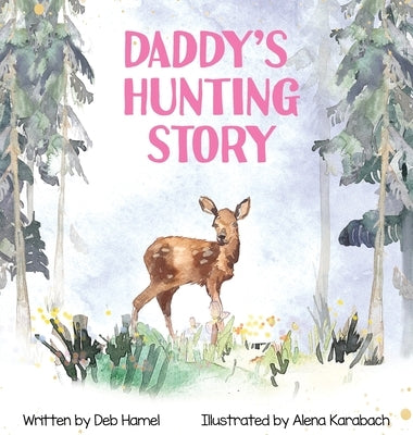 Daddy's Hunting Story by Hamel, Deb