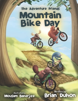 The Adventure Friends: Mountain Bike Day by Banerjee, Mousam