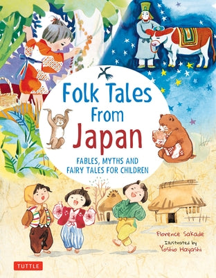 Folk Tales from Japan: Fables, Myths and Fairy Tales for Children by Sakade, Florence