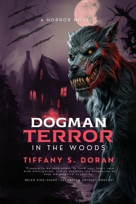 Dogman: Terror In the Woods by Doran, Tiffany S.