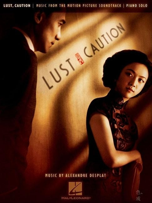 Lust, Caution: Piano Solo: Music from the Motion Picture Soundtrack by Desplat, Alexandre