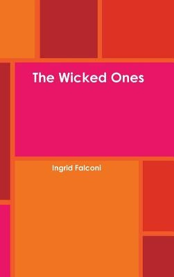The Wicked Ones by Falconi, Ingrid