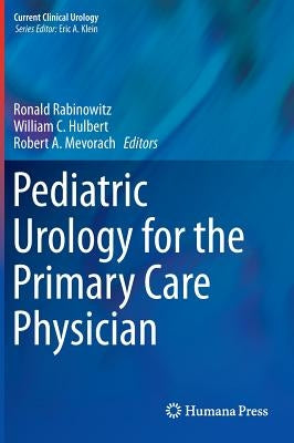 Pediatric Urology for the Primary Care Physician by Rabinowitz, Ronald