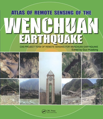 Atlas of Remote Sensing of the Wenchuan Earthquake by Huadong, Guo