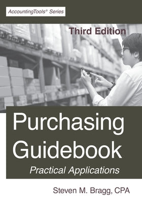 Purchasing Guidebook: Third Edition by Bragg, Steven M.