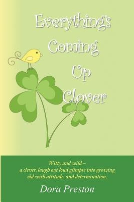 Everything's Coming Up Clover by Preston, Dora