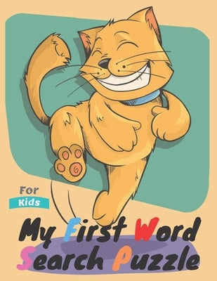 My First Word Search Puzzle.: Kids Activity Book for kids Ages 4-10, Word Searches workbook, Funny word search, Animal activity book, Science word s by Ghipub, Hassan I.
