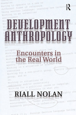 Development Anthropology by Nolan, Riall