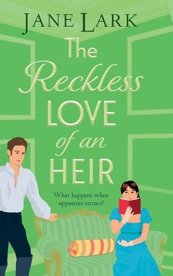 The Reckless Love of an Heir by Lark, Jane