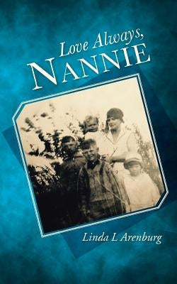 Love Always, Nannie by Arenburg, Linda L.