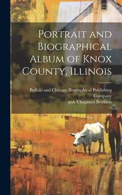 Portrait and Biographical Album of Knox County, Illinois by Biographical Publishing Company, Buff