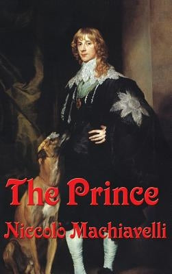 The Prince by Machiavelli, Niccolo