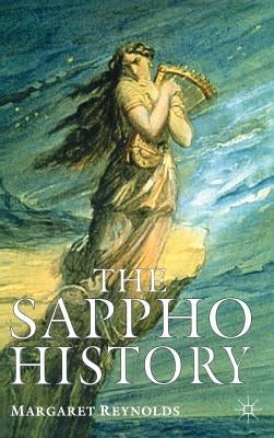 The Sappho History by Reynolds, M.