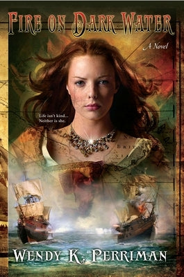 Fire on Dark Water by Perriman, Wendy