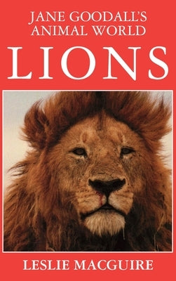 Jane Goodall's Animal World Lions by Macguire, Leslie