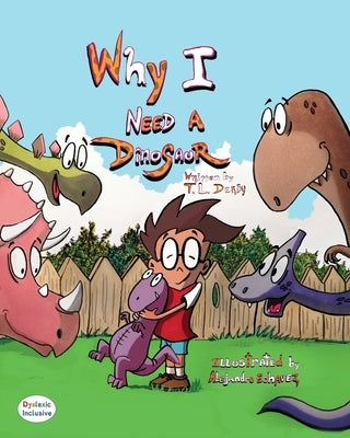 Why I need a Dinosaur by Derby, T. L.