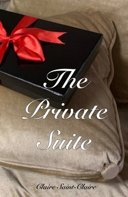 The Private Suite by Saint-Claire, Claire