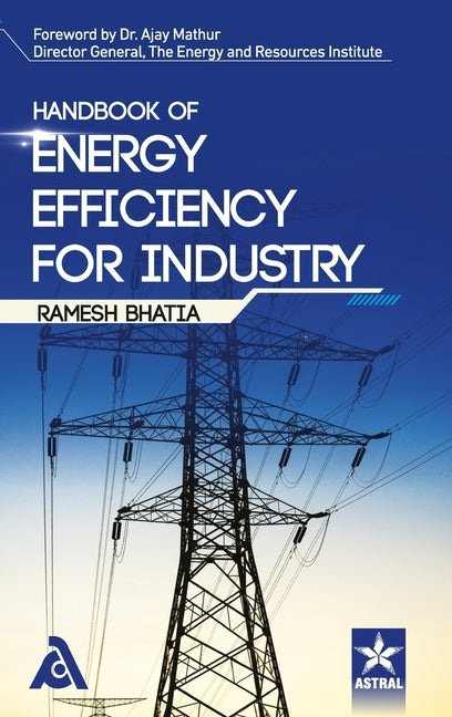 Handbook of Energy Efficiency for Industry by Bhatia, Ramesh