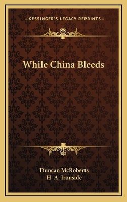 While China Bleeds by McRoberts, Duncan