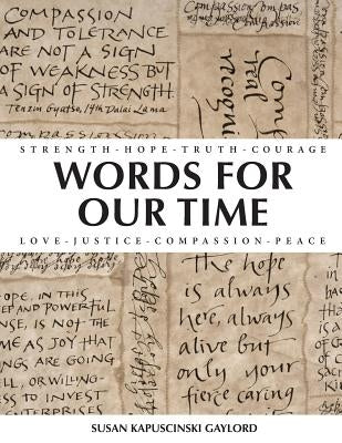 Words For Our Time by Gaylord, Susan Kapuscinski