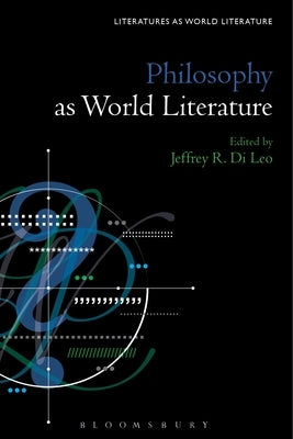 Philosophy as World Literature by Leo, Jeffrey R. Di