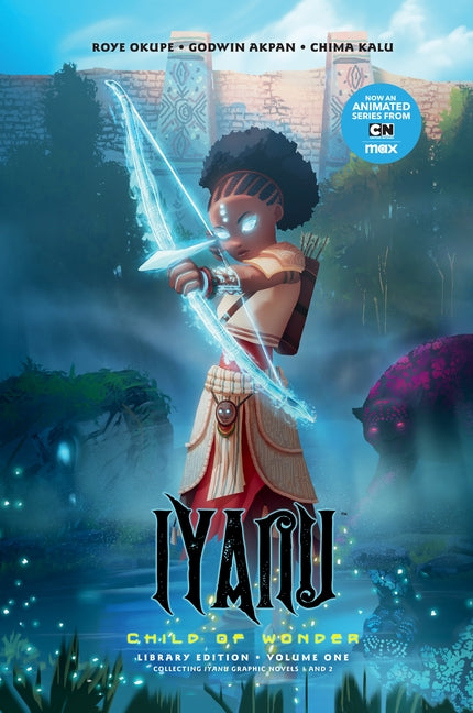 Iyanu: Child of Wonder Library Edition Volume 1 by Okupe, Roye
