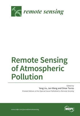 Remote Sensing of Atmospheric Pollution by Liu, Yang