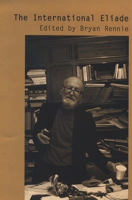 The International Eliade by Rennie, Bryan