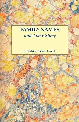 Family Names & Their Story by Baring-Gould, Sabine