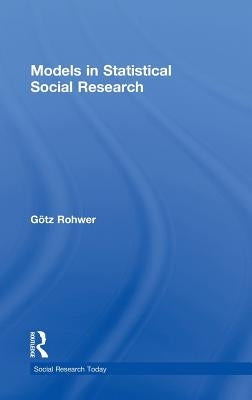 Models in Statistical Social Research by Rohwer