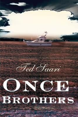 Once Brothers by Saari, Ted