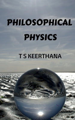 Philosophical Physics by S, T.