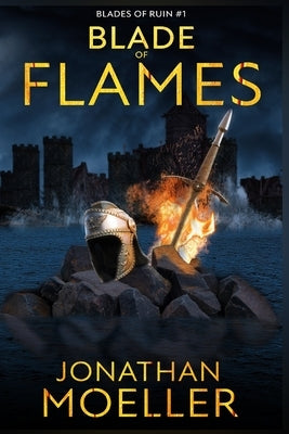 Blade of Flames by Moeller, Jonathan