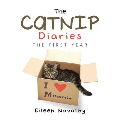 The Catnip Diaries: The First Year by Novotny, Eileen