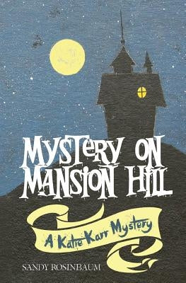 Mystery on Mansion Hill by Rosinbaum, Sandy